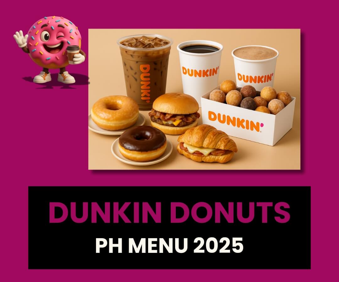 Dunkin Donuts PH Menu & Prices 2025 (Full Guide).